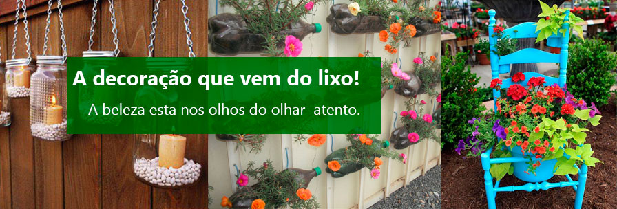 A decoração que vem do lixo